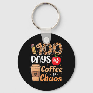 100 Tage Kaffee Und Chaos Lehrer Kinder 100. Tag Schlüsselanhänger