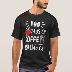 100 Tage Kaffee und Chaos Schulstudent Lehrer T-Shirt