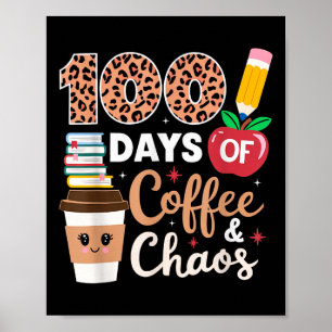 100 Tage Kaffee- und Chaoslehrer 100. Tag Poster