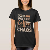 100 Tage Kaffee- und Chaoslehrer T-Shirt (Vorderseite)