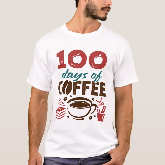 100 Tage Kaffeelehrer Lehrpersonal T-Shirt (Vorderseite)