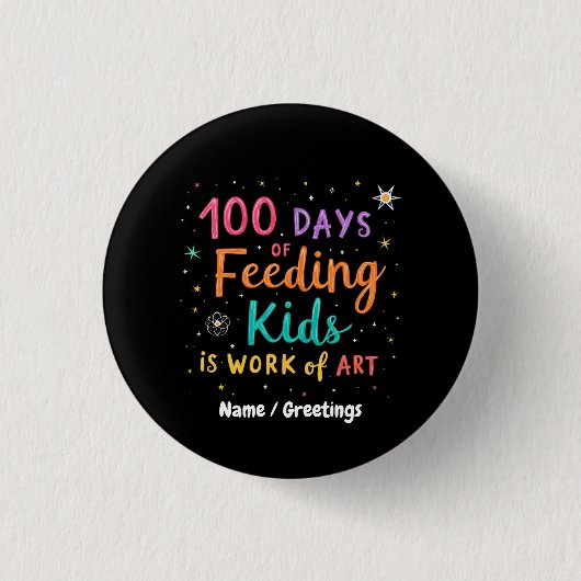 100 Tage Kinderernährung sind ein Kunstwerk: Button (Vorderseite)