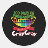 - 100 Tage Kindergarten Got ich Gefühl Cray Cra Runder Aufkleber (Vorderseite)