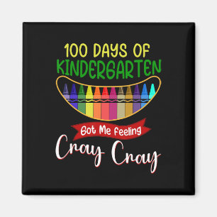 100 Tage Kindergarten Got mir Gefühl Cray Cray Magnet