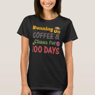 100 Tage lang auf dem Kaffeehaus laufen T-Shirt