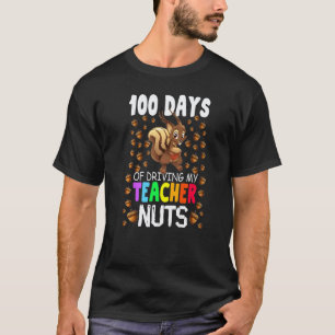 100 Tage lang macht mich mein Lehrer verrückt Eich T-Shirt
