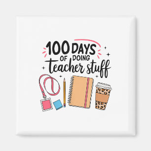 100 Tage Lehrerarbeit glücklich 100 Tage Magnet