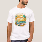 100 Tage Lernerfolge Spaß Abschluss T-Shirt (Vorderseite)