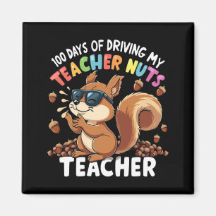 100 Tage meines Lehrers verrückt machen Eichhörnch Magnet