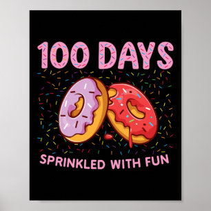 100 Tage mit lustigem Donut gesprenkelt 100. Tag d Poster