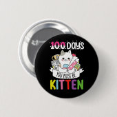 100 Tage müssen Sie die Schulkatzenkatze sein Button (Vorne & Hinten)