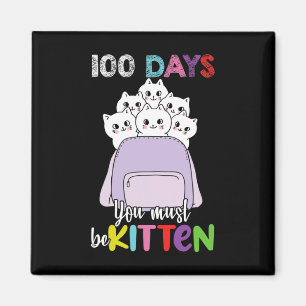 100 Tage müssen Sie Kitten Fun School Rucksack Ca Magnet