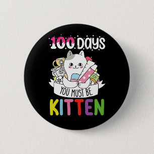 100 Tage musst du das Kätzchen der Schule sein Button