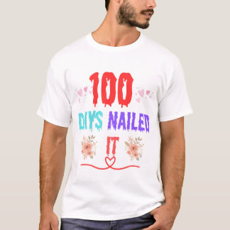 100 Tage nagelten es Shirt