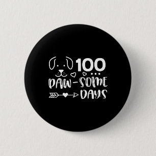 100 Tage Pawsomness Welpe Niedlich Hund Happy 100 Button