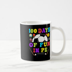 100 Tage Pe Teacher Gym Trainer Phys Ed Te Kaffeetasse