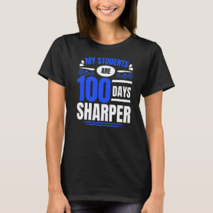 100 Tage schärfer 100. Schultag Lehrer Bildung T-Shirt