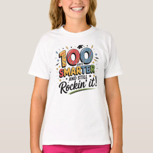 100 Tage schlauer und rocken es immer noch T-Shirt
