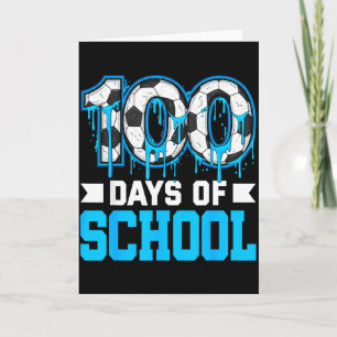 100 Tage Schule Fußball-Drip 100. Tag der Schule Karte