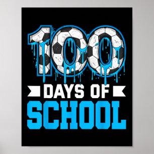 100 Tage Schule Fußball-Drip 100. Tag der Schule Poster