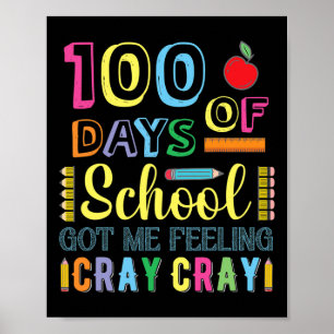 100 Tage Schule Got mir Gefühl Cray Cray Spaß Poster