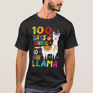 100 Tage Schule Kein Prob Llama Llama Lehrer 100 T-Shirt