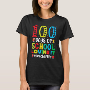 100 Tage Schule Lieben Es Lehrer Leben Für Lehrer T-Shirt