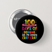 100 Tage Schule machen mich total verrückt Button (Vorne & Hinten)