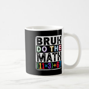 100 Tage Schule Mathe-Gleichung Bruh Rechne Nach 1 Kaffeetasse