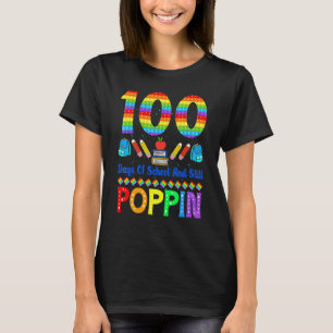 100 Tage Schule Und Immer Noch Poppin Lustiger Leh T-Shirt