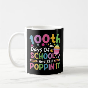 100 Tage Schule und immer noch Poppin' Mädchen  Kaffeetasse