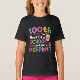 100 Tage Schule und immer noch Poppin' Mädchen T-Shirt