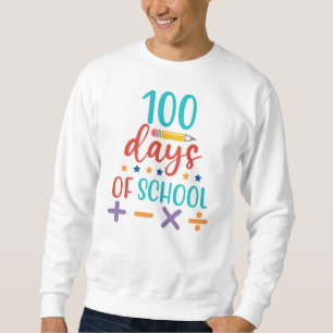 100 Tage Schulfeier Sweatshirt