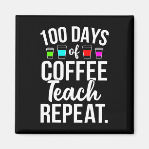 100 Tage Schulkaffee Lover Lehrer 100 Tage Magnet