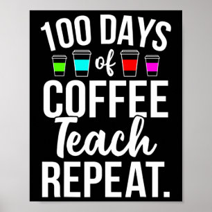 100 Tage Schulkaffee Lover Lehrer 100 Tage Poster
