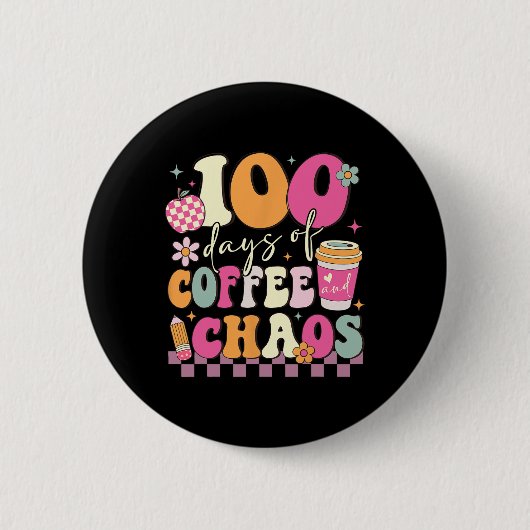 100 Tage Schulkaffee über 100 Tage Schulzeit Button (Vorderseite)