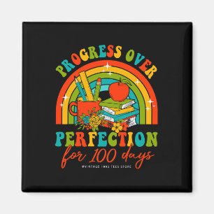 100 Tage Schullehrer - Fortschritt über Perfektion Magnet