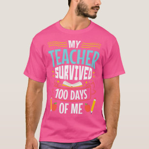 100 Tage Schulstudent Mein Lehrer überlebte 100 T-Shirt