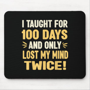 100 Tage Shirt Lehrer 100 Tage Mousepad
