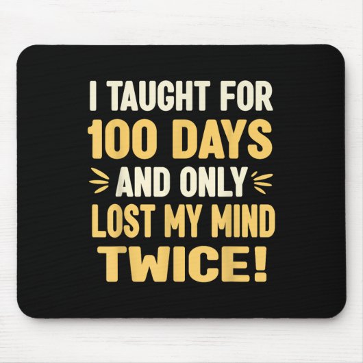 100 Tage Shirt Lehrer 100 Tage Mousepad (Vorne)