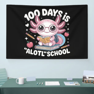 100 Tage sind Alotl Schule 100. Schultag Banner