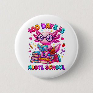 100 Tage sind Alotl Schule Axolotl Mädchen Button