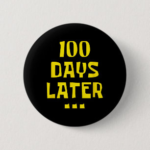 100 Tage später 100. Schullehrertag Kinder Button