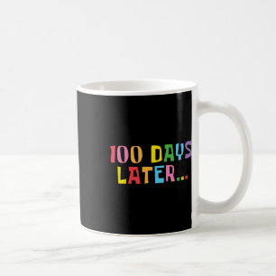 100 Tage später 100. Schullehrertag Kinder Kaffeetasse