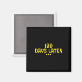 100 Tage später 100. Schullehrertag Kinder Magnet (Vorderseite/Rückseite)