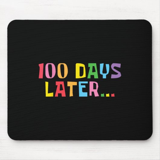 100 Tage später 100. Schullehrertag Kinder Mousepad (Vorne)