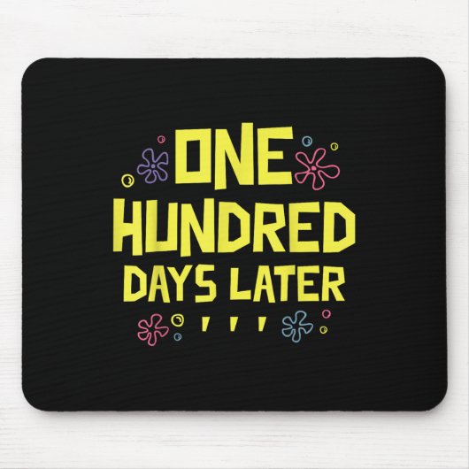 100 Tage später 100. Schultag 100 Mousepad (Vorne)