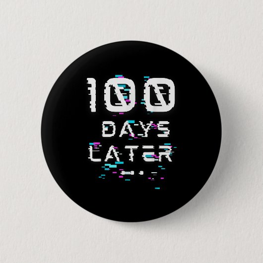 100 Tage später 100. Schultag Button (Vorderseite)