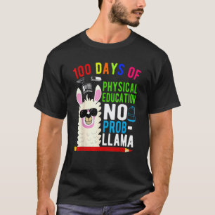 100 Tage Sportunterricht Kein Problem Lama 100. T-Shirt