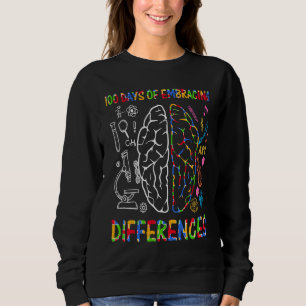 100 Tage Unterschiedlichkeit umarmen Autismus-Bewu Sweatshirt